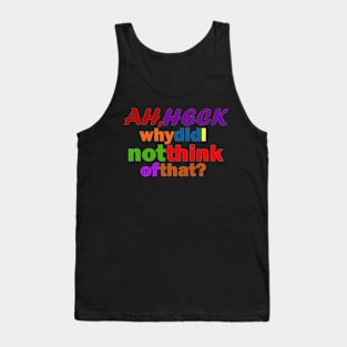 Ah, Heck - Rainbow Tank Top